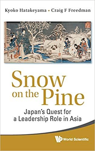 Snow On The Pine: Japan'S Quest For A Leadership Role In Asia
