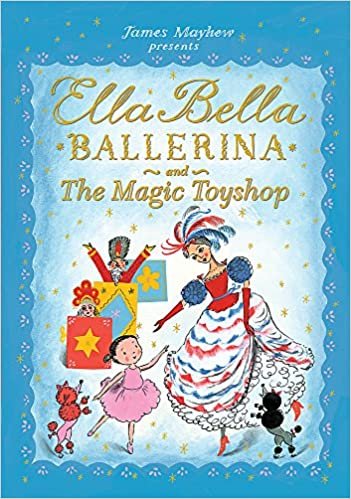 okumak Ella Bella Ballerina and the Magic Toyshop