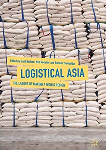 okumak Logistical Asia: The Labour of Making a World Region