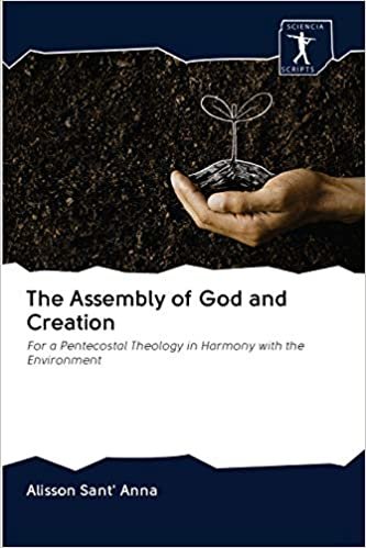 okumak The Assembly of God and Creation: For a Pentecostal Theology in Harmony with the Environment