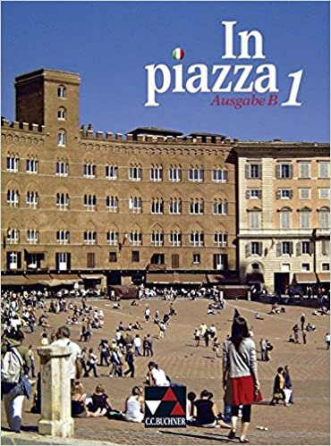 okumak In Piazza B Schülerband 1: Unterrichtswerk für Italienisch in 2 Bänden