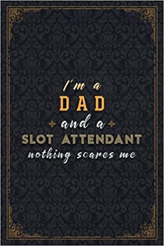 okumak Slot Attendant Notebook Planner - I&#39;m A Dad And A Slot Attendant Nothing Scares Me Job Title Working Cover Checkbox Journal: 5.24 x 22.86 cm, ... Do List, High Performance, Organizer, A Blank