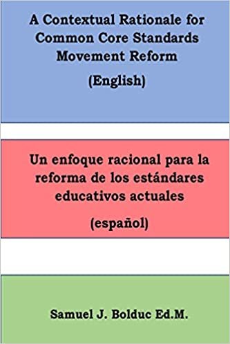 okumak A Contextual Rationale for Common Core Standards Movement Reform:: Un enfoque racional para la reforma de los estandares educativos actuales