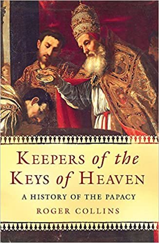 okumak Keepers Of The Keys Of Heaven: A History Of The Papacy