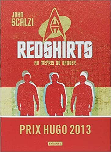 okumak Redshirts (Prix Hugo Meilleur Roman 2013) (S F ET FANTASTIQUE)