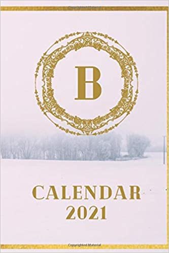 okumak B: 6”x 9” Month View Calendar Personalised with Initial Letter B | Schedule Planner, Calendar, and Appointment Diary (Appointment Books, Monthly ... Design (Winter Scene Calendars, Band 2)