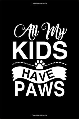 okumak All My Kids Have Paws: Blank Line Journal For Dog Mom, Dog Mom Gift, Dog Lover, Fur Mama, Dog Women, New Dog, Puppy, Rescue Dog