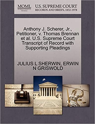 okumak Anthony J. Scherer, Jr., Petitioner, v. Thomas Brennan et al. U.S. Supreme Court Transcript of Record with Supporting Pleadings