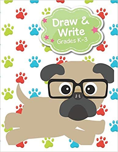 okumak Draw And Write Grades K-3: Cute Pug Puppy Dog With Glasses Story Journal: Dotted Midline and Picture Space Practice Writing Letters Preschoolers ... Book 110 Pages Glossy Fun For Boys or Girls
