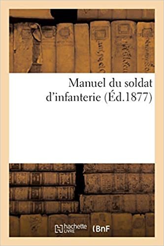okumak Manuel du soldat d&#39;infanterie (Histoire)