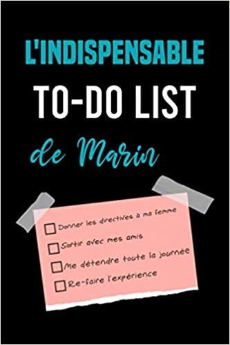 okumak L&#39;indispensable To-Do List de Marin: Carnet de listes à cocher, Cahier Organiseur des tâches quotidiennes, semainier et mensuel