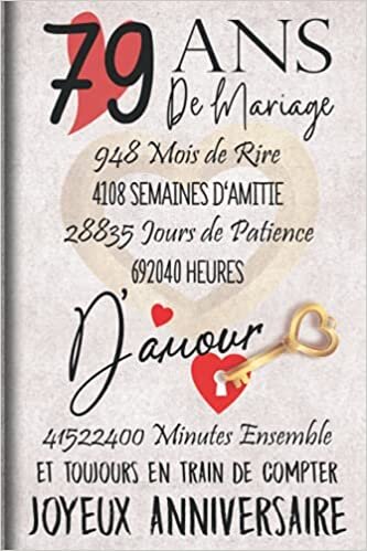 okumak 79 Ans de Mariage et Toujours en train de Compter: Cadeau d&#39;anniversaire 79ans de mariage pour les couples, carnet ligné, 100 pages, 6 po x 9 po (15,2 x 22,9 cm)