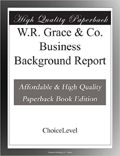 okumak W.R. Grace &amp; Co. Business Background Report
