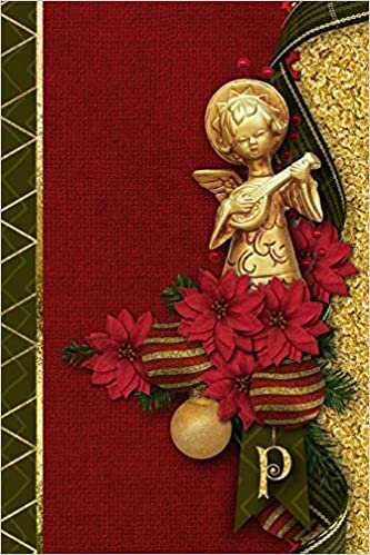 okumak P: Christmas Angel Initial P Monogram Notebook : Journal Style Blank Lined Cream Paper Decorated Interior