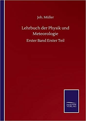 okumak Lehrbuch der Physik und Meteorologie: Erster Band Erster Teil
