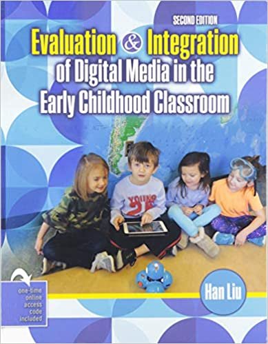 okumak Evaluation and Integration of Digital Media in the Early Childhood Classroom