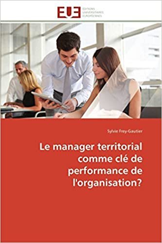 okumak Le manager territorial comme clé de performance de l&#39;organisation? (Omn.Univ.Europ.)