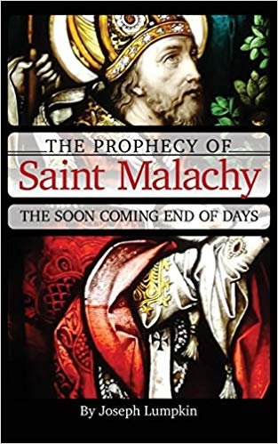 okumak The Prophecy of Saint Malachy: The Soon Coming End of Days