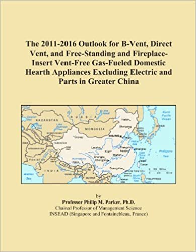 okumak The 2011-2016 Outlook for B-Vent, Direct Vent, and Free-Standing and Fireplace-Insert Vent-Free Gas-Fueled Domestic Hearth Appliances Excluding Electric and Parts in Greater China