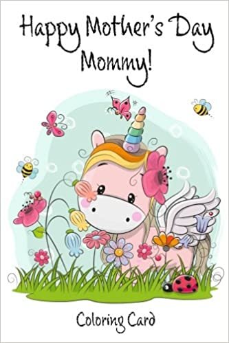 okumak Happy Mother&#39;s Day Mommy! (Coloring Card): Inspirational Messages &amp; Adult Coloring for Mother&#39;s Day!