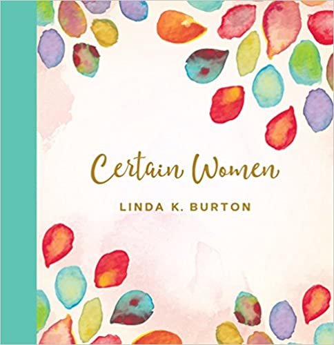 okumak Certain Women [Hardcover] Linda K. Burton