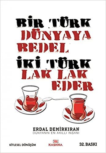 okumak Bir Türk Dünyaya Bedel İki Türk Lak Lak Eder