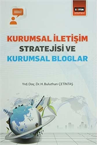 okumak Kurumsal İletişim Stratejisi ve Kurumsal Bloglar