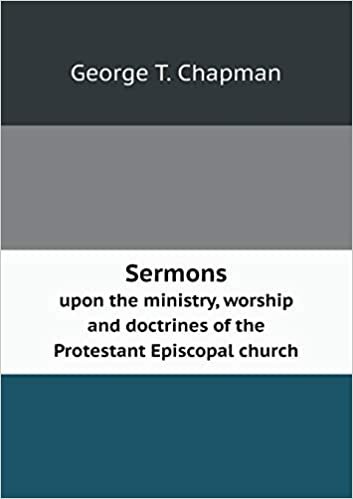 okumak Sermons Upon the Ministry, Worship and Doctrines of the Protestant Episcopal Church