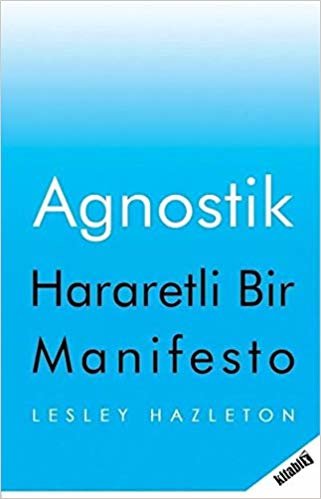 okumak Agnostik-Hararetli Bir Manifesto