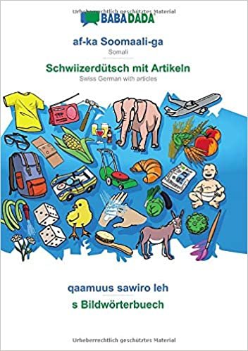 BABADADA, af-ka Soomaali-ga - Schwiizerdütsch mit Artikeln, qaamuus sawiro leh - s Bildwörterbuech: Somali - Swiss German with articles, visual dictionary