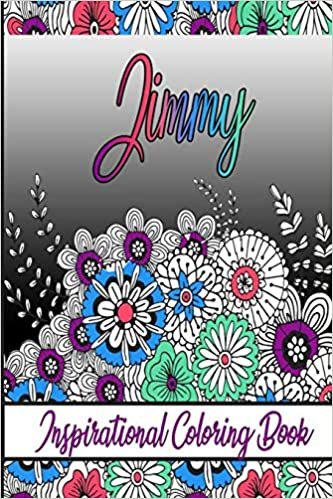 okumak Jimmy Inspirational Coloring Book: An adult Coloring Book with Adorable Doodles, and Positive Affirmations for Relaxaiton. 30 designs , 64 pages, matte cover, size 6 x9 inch ,