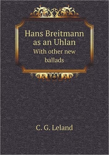 okumak Hans Breitmann as an Uhlan with Other New Ballads