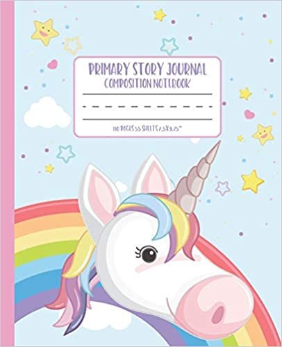 okumak Primary Story Journal Composition Notebook: Grades K-2 Dashed Midline and Picture Space Journal: Smiling Unicorn Rainbow and Happy Stars