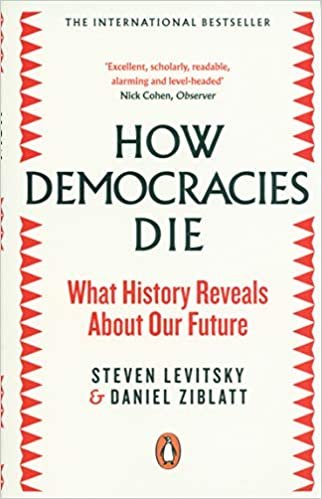 okumak How Democracies Die