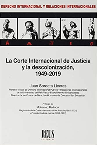 okumak La Corte Internacional de Justicia y la descolonización: 1949-2019 (Derecho internacional y Relaciones internacionales)