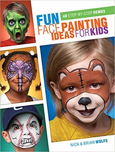 okumak Fun Face Painting for Kids : 40 Step-by-Step Demos