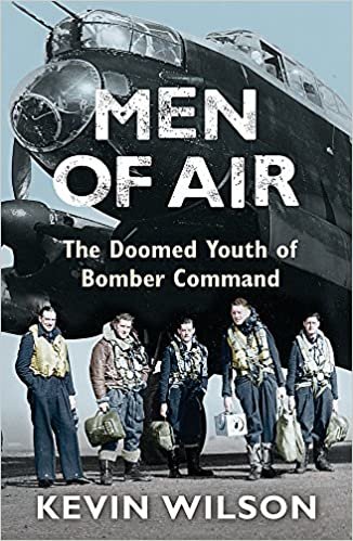 okumak Men Of Air: The Doomed Youth Of Bomber Command (Bomber War Trilogy 2)