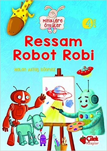 okumak Miniklere Öyküler - Ressam Robot Robi