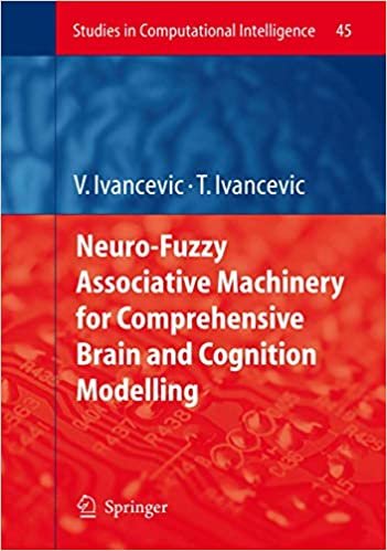 okumak Neuro-fuzzy Associative Machinery for Comprehensive Brain and Cognition Modelling (Studies in Computational Intelligence)
