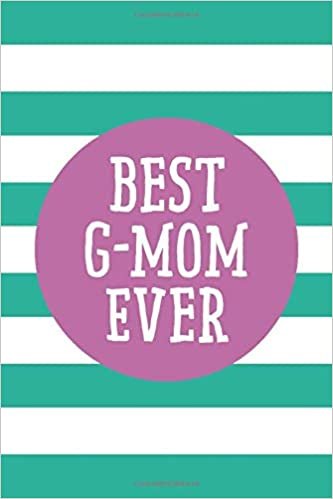 okumak Best G-mom Ever: 6x9 Lined Personalized Writing Notebook Journal, 120 Pages – Mermaid Green and Lilac Purple with Motivational, Inspirational Grandma ... (Best Ever Quote Striped Gift Journals)