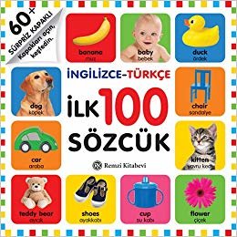okumak İngilizce - Türkçe İlk 100 Sözcük (Ciltli): 60+ Sürpriz Kapaklı - Kapakları açın, keşfedin