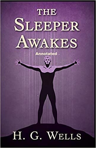 okumak The Sleeper Awakes Annotated