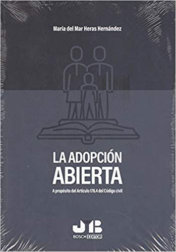 okumak La adopción abierta: A propósito del Artículo 178.4 del Código civil