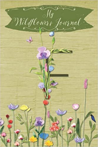 okumak My Wildflowers Journal F: Monogram Initial F Blank Lined Dot Grid Nature Journal | Rustic Design | Decorated Interior