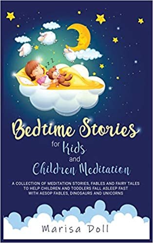 okumak Bedtime Stories for Kids and Children Meditation: A Collection of Meditation Stories, Fables and Fairy Tales to Help Children and Toddlers Fall Asleep Fast with Aesop Fables, Dinosaurs and Unicorns