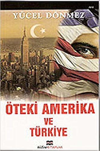 okumak Öteki Amerika ve Türkiye