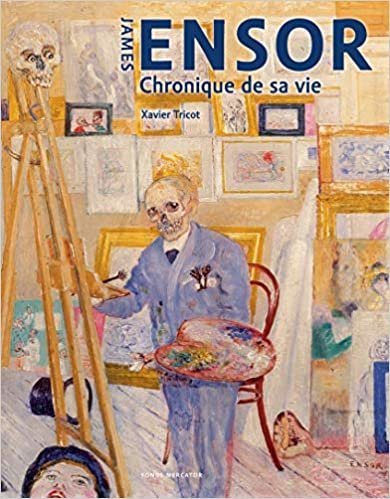okumak James Ensor: Chronique de sa vie 1860  1949 (Fonds Mercator)