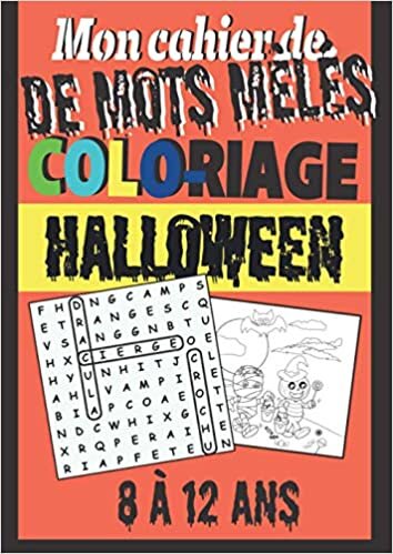 okumak Mon cahier de mots mélés coloriage Halloween 8 à 12 ans: carnet de coloriage et de mots mêlés pour s&#39;amuser/cadeau/