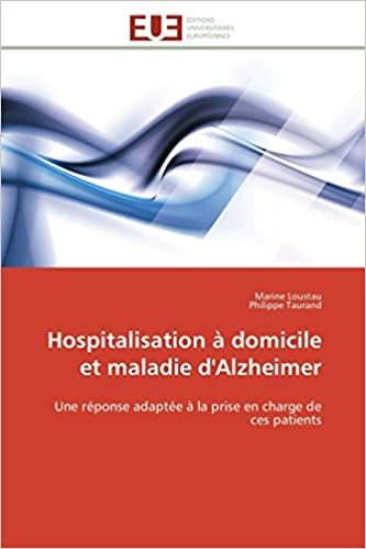 okumak Hospitalisation à domicile et maladie d&#39;Alzheimer: Une réponse adaptée à la prise en charge de ces patients (Omn.Univ.Europ.)