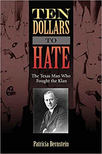 okumak Ten Dollars to Hate : The Texas Man Who Fought the Klan